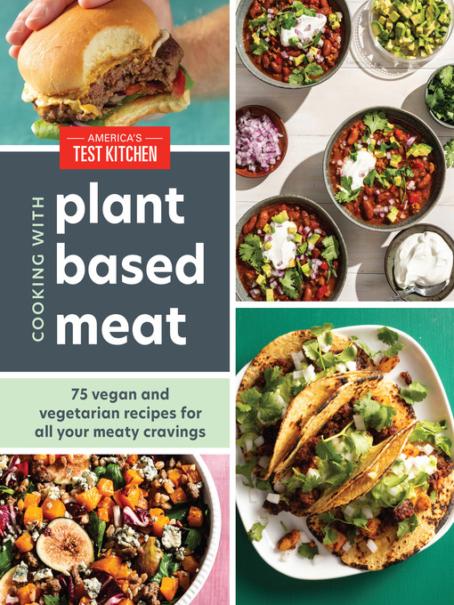 Title details for Cooking with Plant-Based Meat by America's Test Kitchen - Available